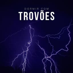 Dormir Com Trovoes - Chuva Para Dormir