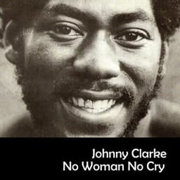 No Woman No Cry - Johnny Clarke