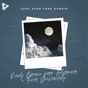 Ruído Branco para Adormecer e Ficar Descansado - Sons ASMR para Dormir