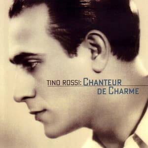 Chanteur de Charme - Tino Rossi