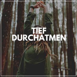 Tief Durchatmen - Musik zum Lernen
