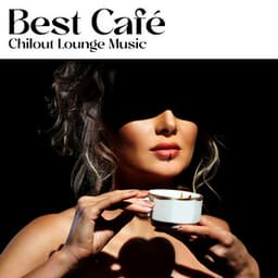 Best Café Chilout Lounge Music - Sexy Chill, Oriental Sensual Bar, Erotic del Mar, Buddha Relaxation - DJ Chillax