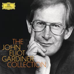 The John Eliot Gardiner Collection - John Eliot Gardiner