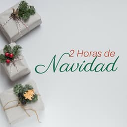 2 Horas de Navidad - Música Instrumental Relajante para Celebrar con tus Seres Queridos - Canciones de Navidad Escuela