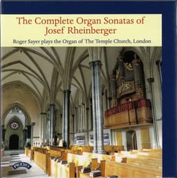 Rheinberger: Complete Organ Sonatas - Josef Rheinberger