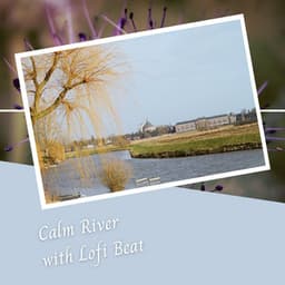Calm River with Lofi Beat - Spa Music Kingdom