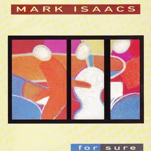 For Sure - Mark Isaacs