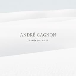 Les voix intérieures - André Gagnon