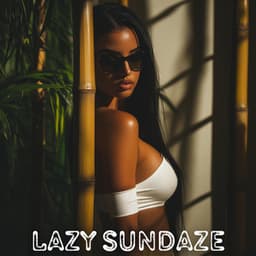 Lazy Sundaze: Morning Afro Chillout, Tropical Afro Fusion - DJ Chill del Mar