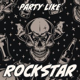 Party Like Rockstar: House Clubbing Beats, Best Party at Home - #1 Hits Now