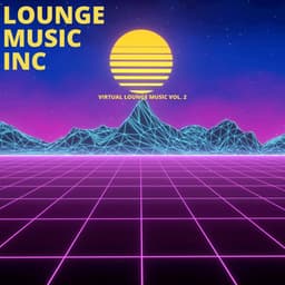 Virtual Lounge Music, Vol. 2 - Lounge Music Inc