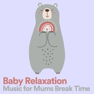 Baby Relaxation Music for Mums Break Time - Lullaby Orchestra