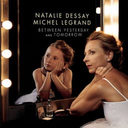 Between Yesterday and Tomorrow - Michel Legrand