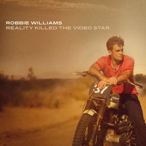 Reality Killed The Video Star - Robbie Williams