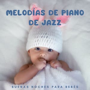 Melodías De Piano De Jazz: Buenas Noches Para Bebés - Paz del piano