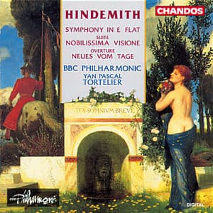 Hindemith: Symphony in E-Flat, Nobilissima Visione & Neues vom Tage Overture - Paul Hindemith