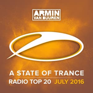 A State Of Trance Radio Top 20 - July 2016 - Armin van Buuren ASOT Classics