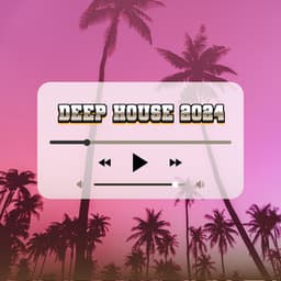 Summer Deep House 2024 Sunny Festival Vibes - Deep House 2024