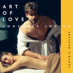 Art of Love. Concious Loving. Tantric Massage. - Tantra & Pleasure