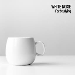 White Noise: For Studying - Study Music & Sounds