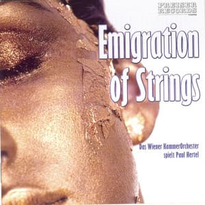 Emigration of Strings Das Wiener Kammerorchester spielt Paul Hertel - Philippe Entremont