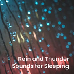 Rain and Thunder Sounds for Sleeping - Healing Nature Sounds