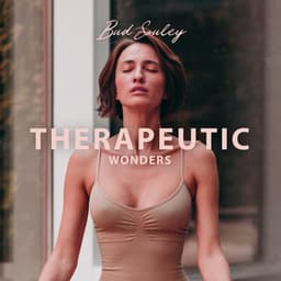 Therapeutic Wonders: Soft Music for Reiki Healing Session, Nirvana Meditation, Boosting Your Energy, Positive Thinking & Wellbeing - Bud Souley