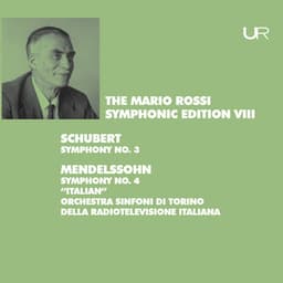 Schubert: Symphony No. 3, D. 200 - Mendelssohn: Symphony No. 4, Op. 90, MWV N 16 - Orchestra Sinfonica Nazionale della RAI di Torino