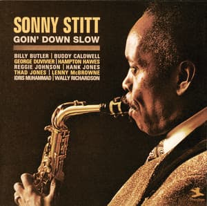 Goin' Down Slow - Sonny Stitt