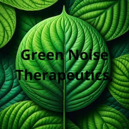 Green Noise Therapeutics for Stress Relief - Green Noise Dimension
