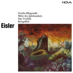 Eisler: Goethe-Rhapsodie / Mitte des Jahrhunderts / Das Vorbild / Kriegsfibel - Hanns Eisler