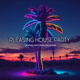 Pleasing House Party - Cocktail Party Music Collection