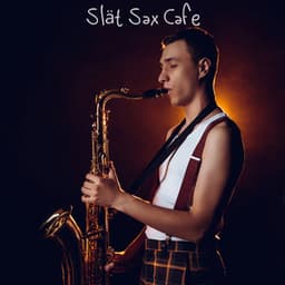 Slät Sax Cafe: Mjuk jazz för middag, äta tillsammans, Avkoppling i köket - Restaurang Jazz