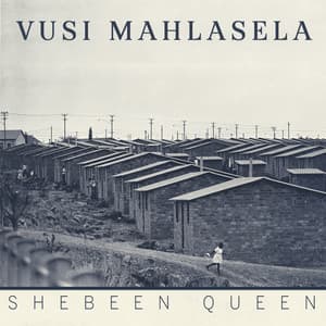 Shebeen Queen - Vusi Mahlasela