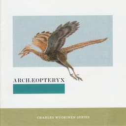 Archaeopteryx - Charles Wuorinen