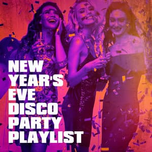 New Year's Eve Disco Party Playlist - The Disco Nights Dreamers