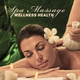 Spa Massage - Wellness Health, Soft Music, Spa Pharmacy - Zen Spa Music Experts