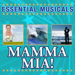 Essential Musicals: Mamma Mia - Stage Sound Unlimited
