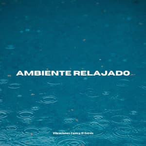 Ambiente Relajado: Vibraciones Contra El Estrés - Generar vibraciones
