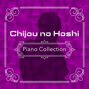 Chijou no Hoshi Piano Collection - Relaxing Time Music