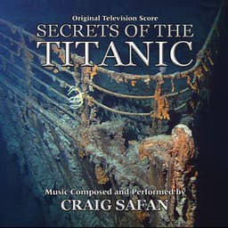 Secrets of the Titanic - Craig Safan