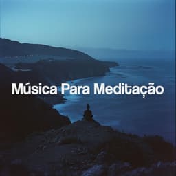 Música Para Meditação - Binaural Beats