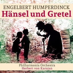 Engelbert Humperdinck: Hänsel und Gretel - Engelbert Humperdinck