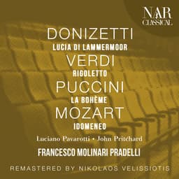 DONIZETTI: LUCIA DI LAMMERMOOR; VERDI: RIGOLETTO; PUCCINI: LA BOHÈME; MOZART: IDOMENEO - Francesco Molinari-Pradelli