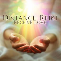 Distance Reiki, Receive Love - Reiki Chakra Consort