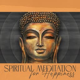 Spiritual Meditation for Happiness: Tibetan Bowls, Peace Mantra, Activate Your Native Power, Sounds of Buddha - Buddha Meditation Mind