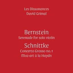 Bernstein & Schnittke - David Grimal