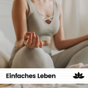 Einfaches Leben - Meditation Einschlafen