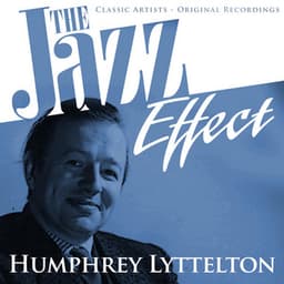 The Jazz Effect - Humphrey Lyttelton - Humphrey Lyttelton