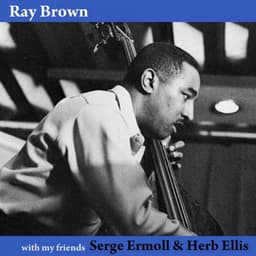 With My Friends Herb Ellis & Serge Ermoll - Ray Brown